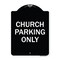 Signmission Designer Series-Church Parking Only, Black & White Heavy-Gauge Aluminum, 24" x 18", BW-1824-9858 A-DES-BW-1824-9858 - alternate 1